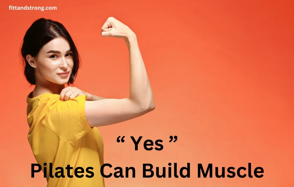 can pilates build my muscles