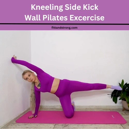 Master the Kneeling Side Kick Wall Pilates Excercise: 5 Step Guide ...